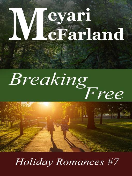 Title details for Breaking Free by Meyari McFarland - Available